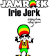 Jamrock Irie Jerk